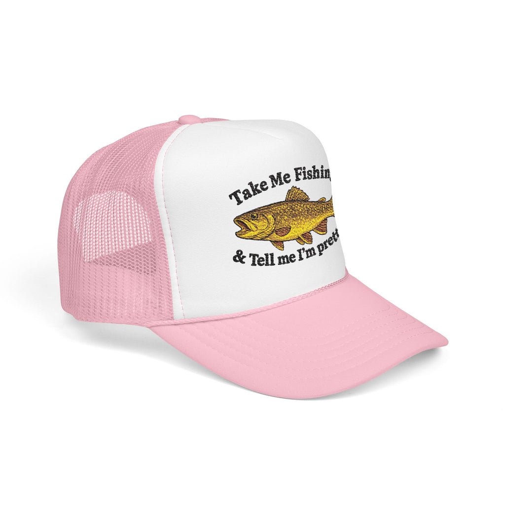 Take Me Fishing & Tell Me I’m Pretty Trucker Hat | Lake Life Foam Hat | Cute Outdoors Snapback