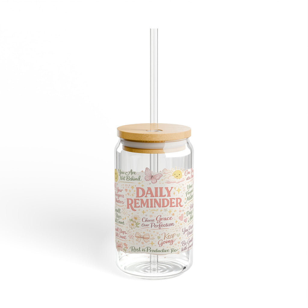 Daily Reminder Sipper Glass – Inspirational 16oz Tumbler with Straw