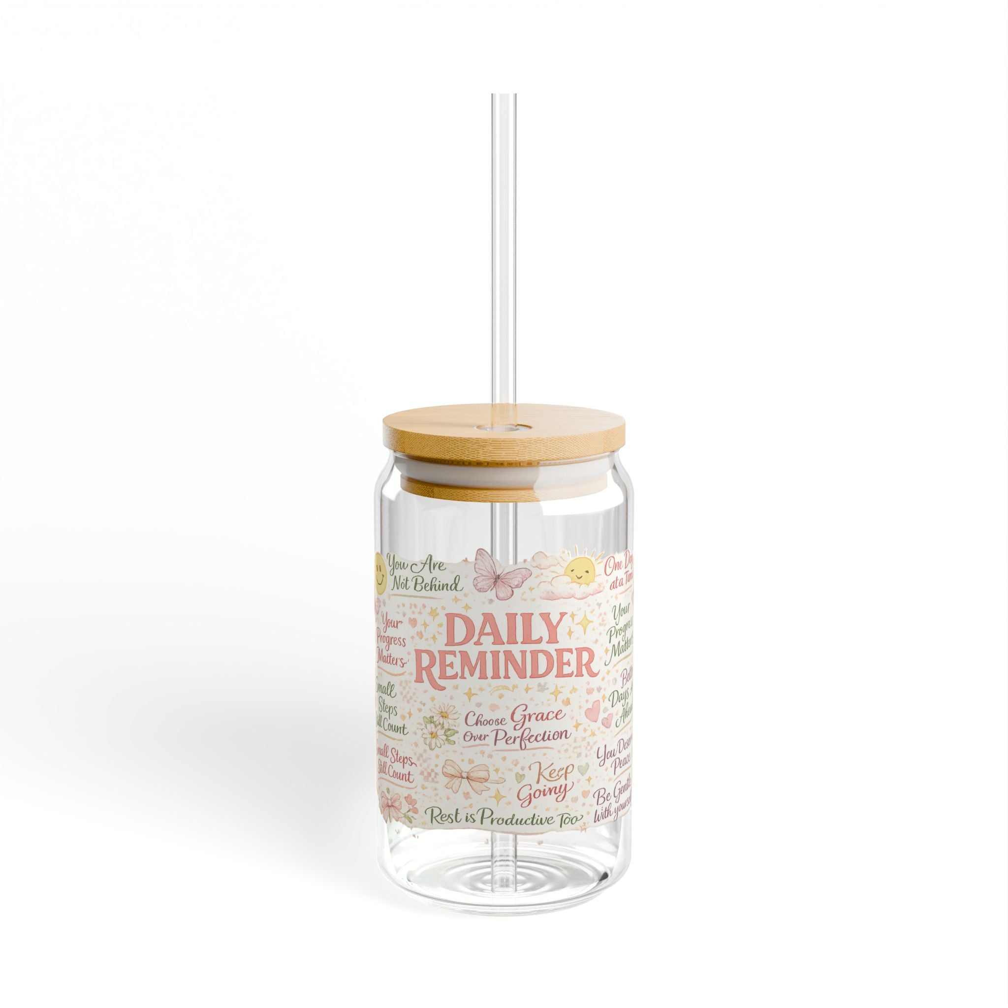 Daily Reminder Sipper Glass – Inspirational 16oz Tumbler with Straw