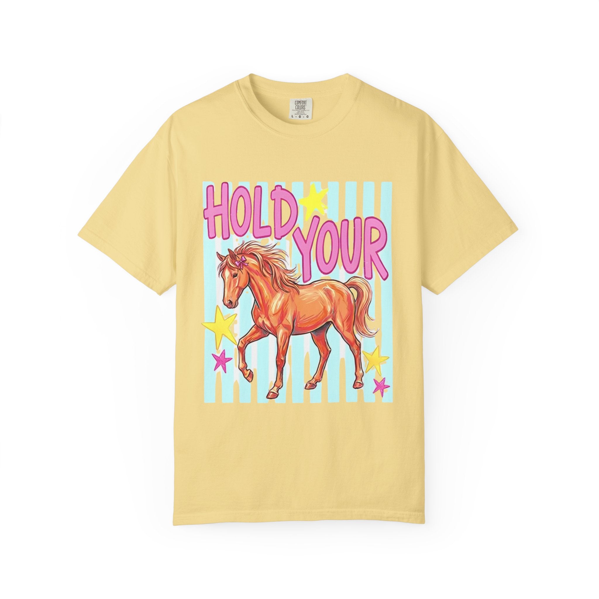 Hold Your Horses Tee